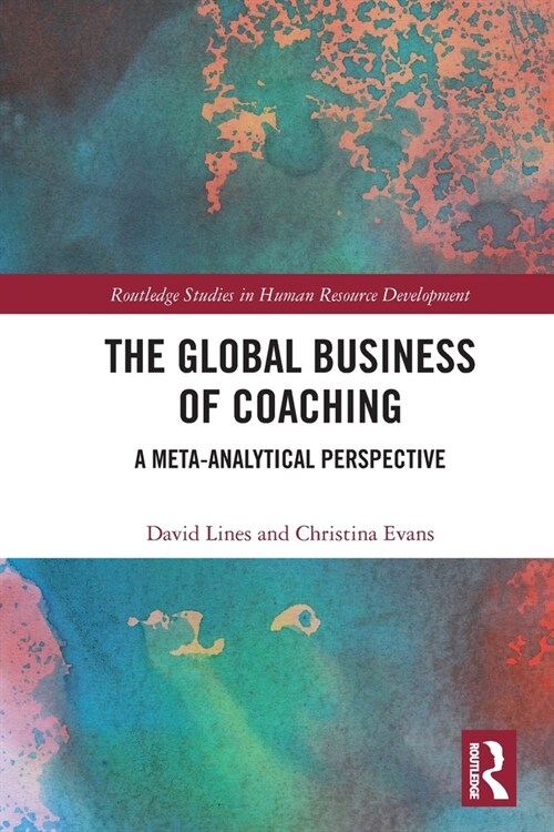 The Global Business of Coaching : A Meta-Analytical Perspective (Paperback)