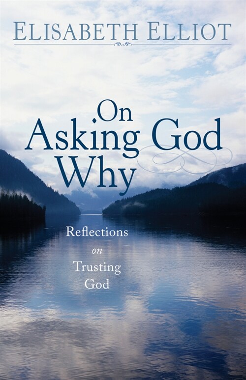 On Asking God Why (Hardcover)