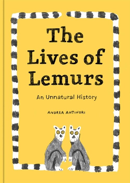 The Lives of Lemurs (Hardcover)