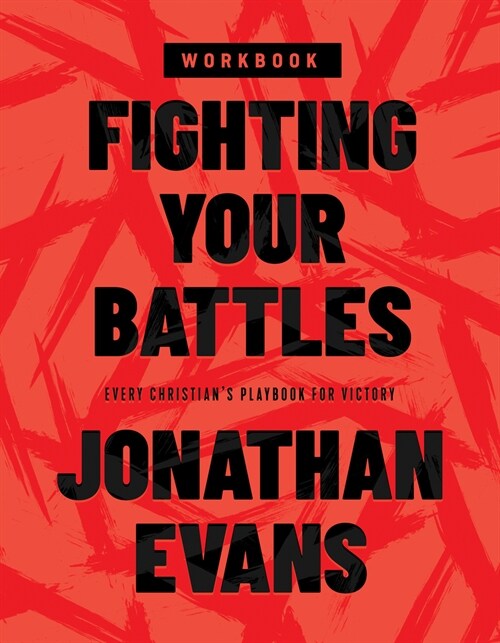 Fighting Your Battles Workbook: Every Christians Playbook for Victory (Paperback)