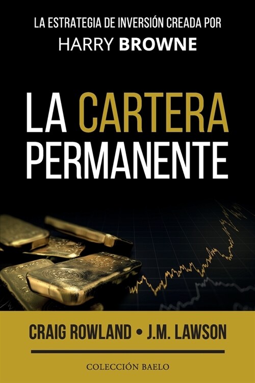 La Cartera Permanente: La estrategia de inversi? creada por Harry Browne (Paperback)