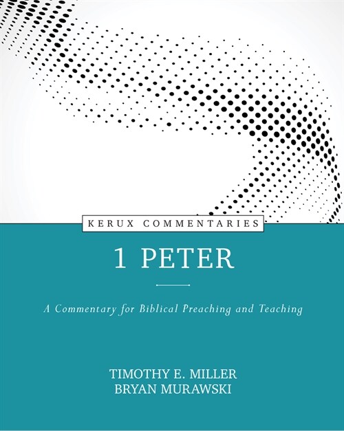 1 Peter: A Commentary for Biblical Preaching and Teaching (Hardcover)