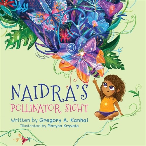 Naidras Pollinator Sight: The Secret of Pollinator Ultraviolet Vision (Paperback)