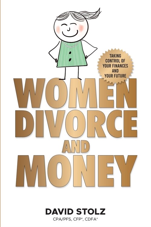 Women, Divorce and Money: Taking Control of Your Finances and Your Future (Paperback)
