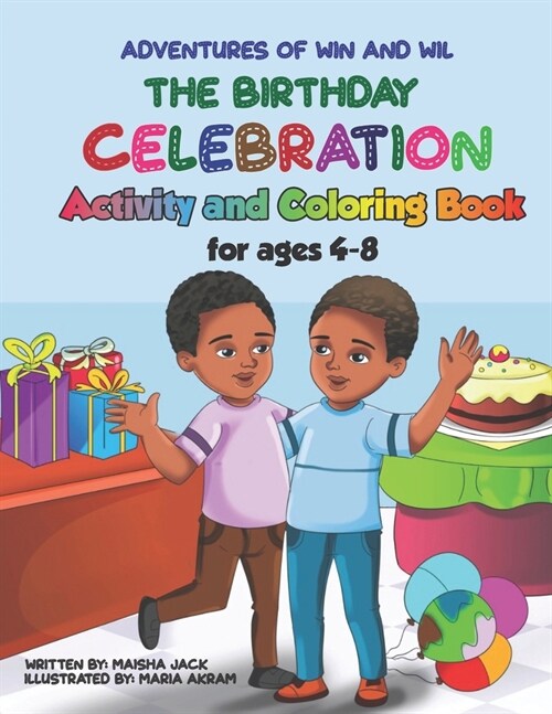 The Adventures of Win and Wil: The Birthday Celebration Activity and Coloring Book for ages 4-8 (Paperback)