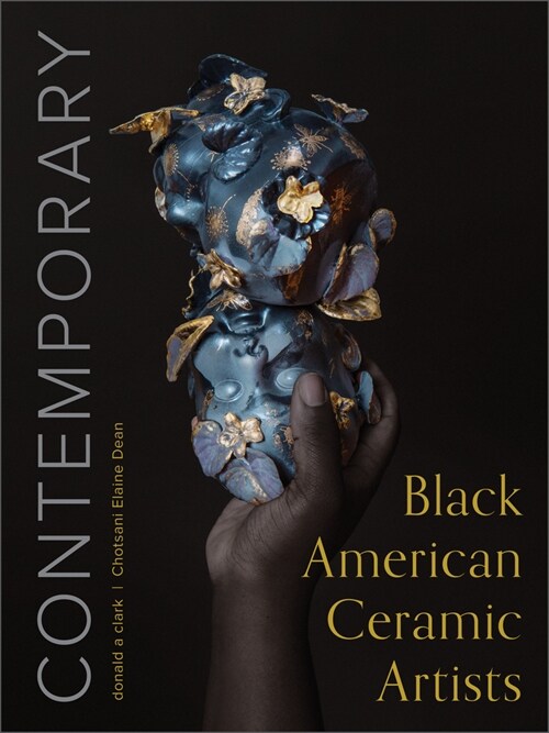 Contemporary Black American Ceramic Artists (Hardcover)