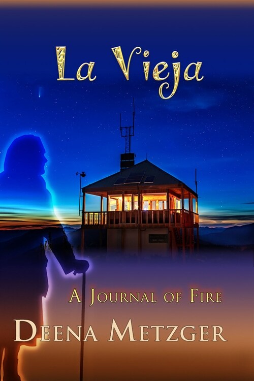 La Vieja, a Journal of Fire (Paperback)