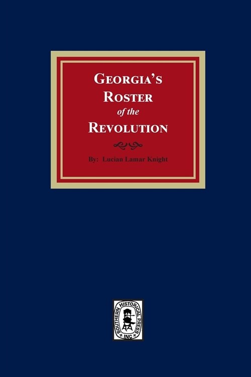 Georgias Roster of the Revolution (Paperback)