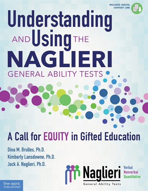 Understanding and Using the Naglieri General Ability Tests: A Call for Equity in Gifted Education (Paperback, First Edition)