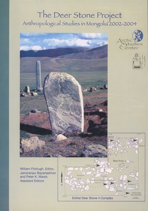 The Deer Stone Project: Anthropological Studies in Mongolia, 2002-2004 (Paperback)