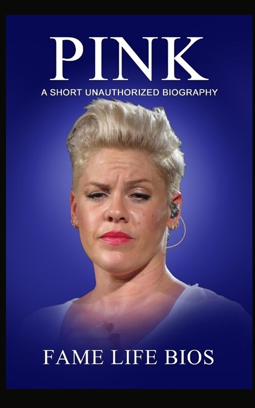 Pink: A Short Unauthorized Biography (Paperback)