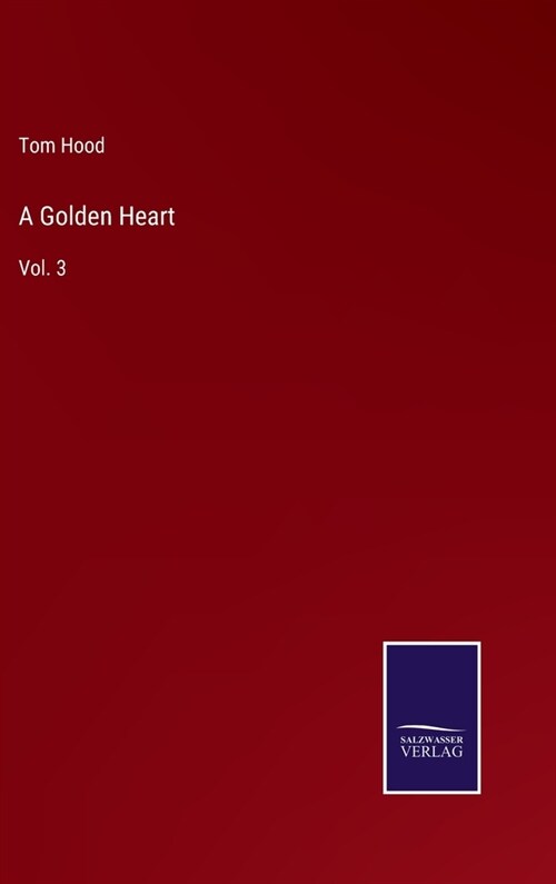 A Golden Heart: Vol. 3 (Hardcover)