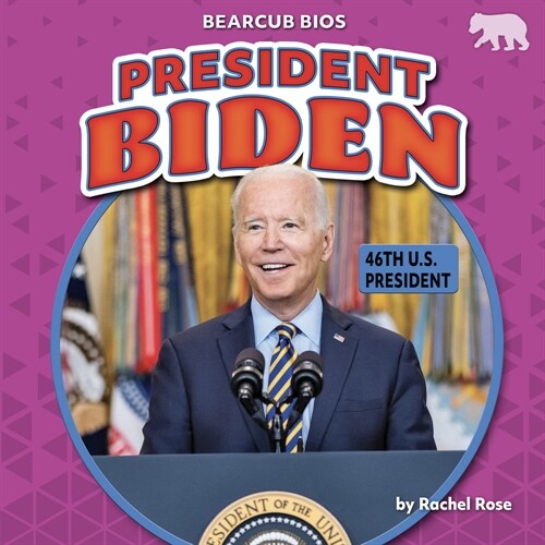 President Biden: 46th U.S. President (Paperback)
