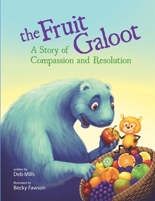 The Fruit Galoot: A Story of Compassion and Resolution (Paperback)