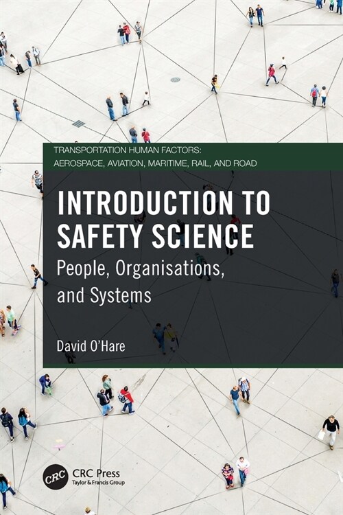 Introduction to Safety Science : People, Organisations, and Systems (Paperback)