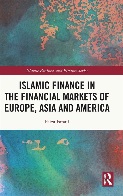 Islamic Finance in the Financial Markets of Europe, Asia and America (Hardcover)