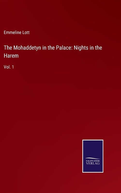 The Mohaddetyn in the Palace: Nights in the Harem: Vol. 1 (Hardcover)