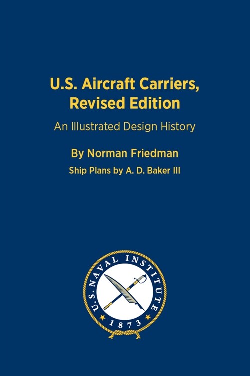 U.S. Aircraft Carriers, Revised Edition: An Illustrated Design History (Hardcover)