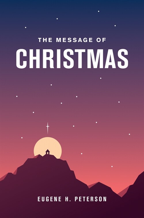 The Message of Christmas (Softcover) (Paperback)