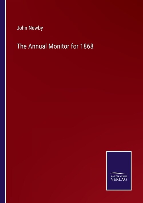 The Annual Monitor for 1868 (Paperback)