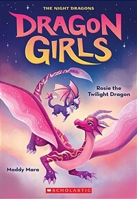 Rosie the Twilight Dragon (Dragon Girls #7) (Paperback)