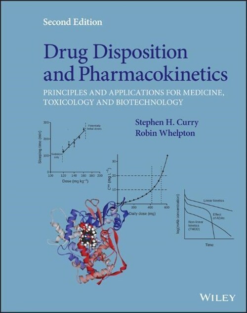 Drug Disposition and Pharmacokinetics: Principles and Applications for Medicine, Toxicology and Biotechnology (Hardcover, 2)