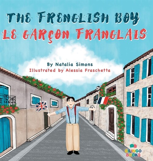The Frenglish Boy / Le Gar?n Franglais (Hardcover)