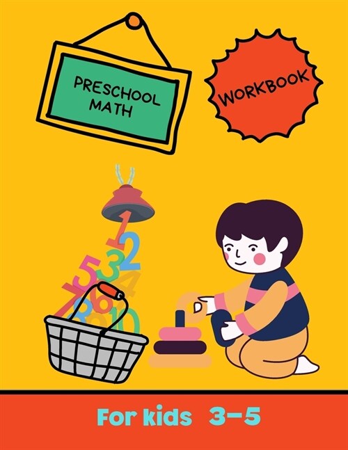 Preschool math workbook for kids ages 3-5: Number Tracing Book for Preschoolers, Math Activity Book for Pre K, Kindergarten and Kids Ages 3-5, Numbers (Paperback)