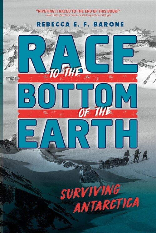 Race to the Bottom of the Earth: Surviving Antarctica (Paperback)