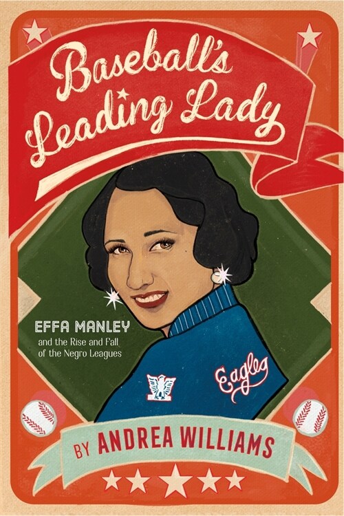 Baseballs Leading Lady: Effa Manley and the Rise and Fall of the Negro Leagues (Paperback)