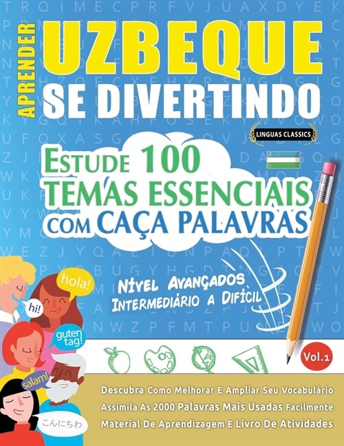 Aprender Uzbeque Se Divertindo! - N?el Avan?dos: INTERMEDI핾IO A DIF?IL - ESTUDE 100 TEMAS ESSENCIAIS COM CA? PALAVRAS - VOL.1: Descubra Como Melh (Paperback)