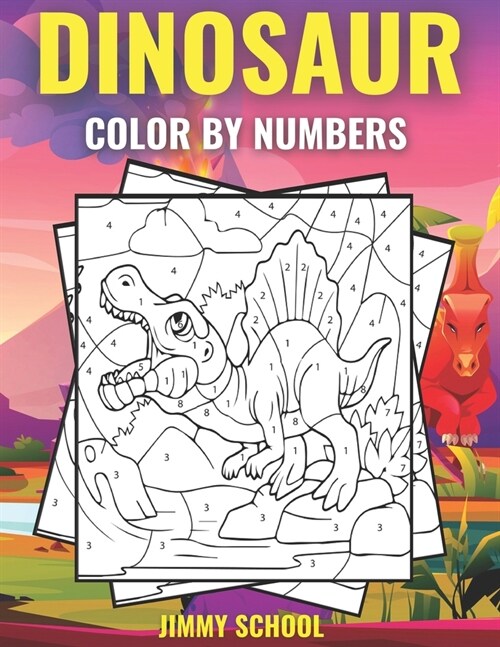 Dinosaur Color By Numbers: Coloring Activity Book for Kids Ages 4-8 (Paperback)