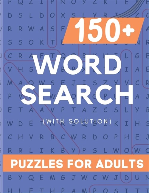 Word Serach Puzzle Book for Adult: 150+ Large Print Word Serach Puzzle Book for Adult with 3000+ Words and Solution (Paperback)