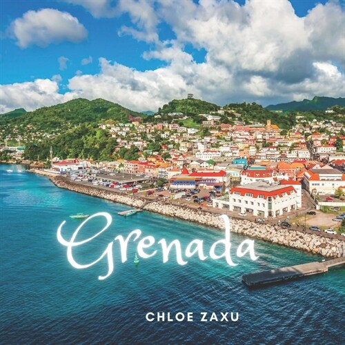 Grenada: A Beautiful Print Landscape Art Picture Country Travel Photography Meditation Coffee Table Book of the Caribbean (Paperback)