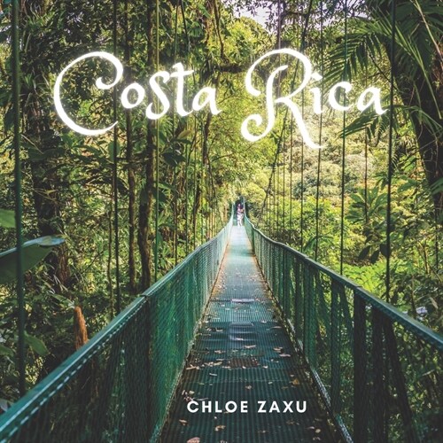 Costa Rica: A Beautiful Print Landscape Art Picture Country Travel Photography Meditation Coffee Table Book (Paperback)