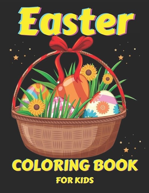 Easter Coloring Book For Kids Ages 4-8: Easter Coloring Book for Kids and Toddlers Easter Coloring Book Easter Coloring Book (Paperback)