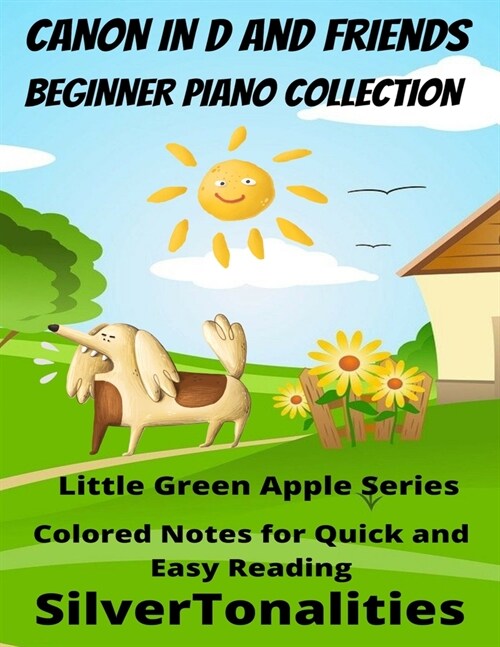 Canon In D and Friends Beginner Piano Collection Little Green Apple Series (Paperback)