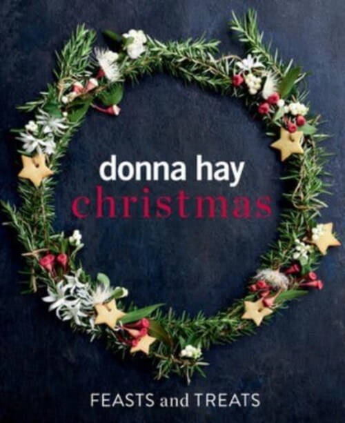 Donna Hay Christmas Feasts and Treats (Hardcover)