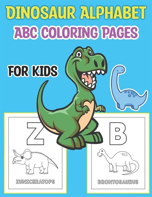 Dinosaur Alphabet ABC Coloring Pages for Kids: Alphabet Handwriting Workbook to Practice Letter Tracing and Pen Control With Coloring Pages for Grade (Paperback)
