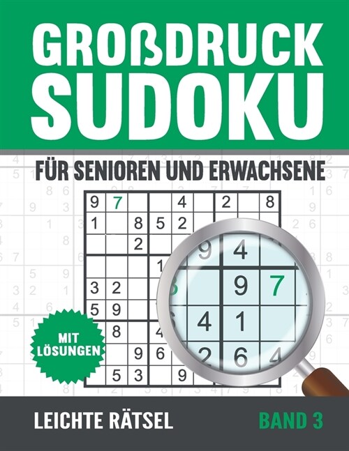 Gro?ruck Sudoku F? Senioren: Leichte Sudoku R?sel in Gro?r Schrift mit L?ungen - Vol 3 (Paperback)