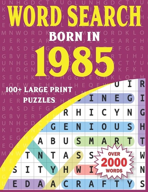 Born In 1985 Word Search: Word Search Book For Adults With 100+ Puzzles (Paperback)