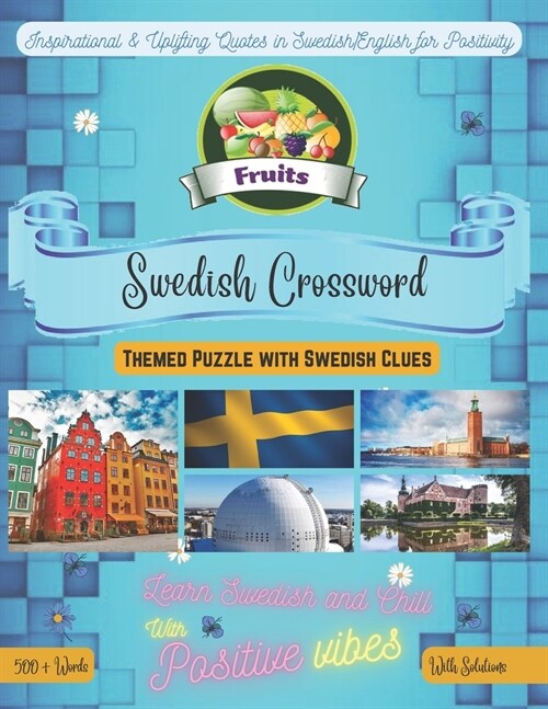 Fruits Crossword Bilingual English-Swedish: 500+ Fruits Vocabulary Words Perfect Gift For Swedish Learners through Swedish/English Clues Featuring Ins (Paperback)