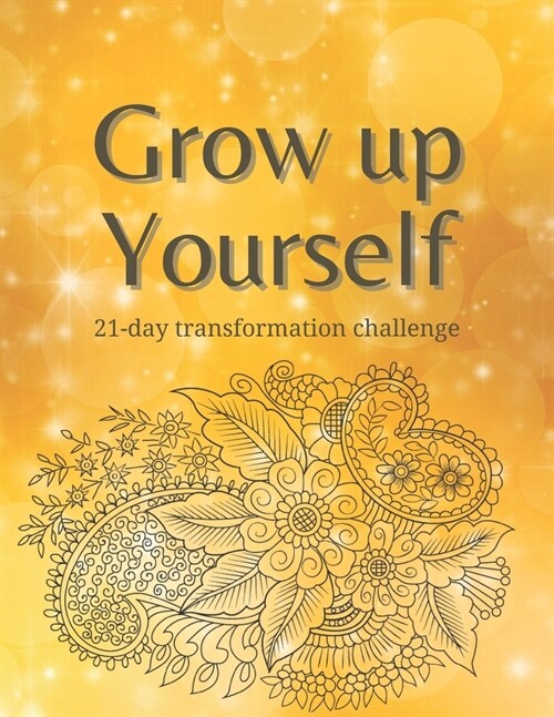 Grow up Yourself: 21-day transformation challenge (Paperback)