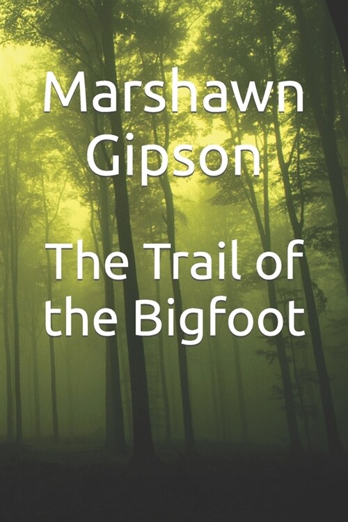 The Trail of the Bigfoot (Paperback)