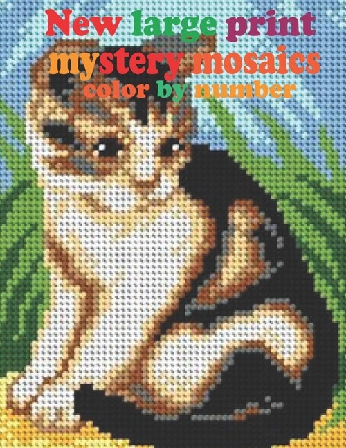 New large print mystery mosaics color by number: Mystery Coloring Books for Elderly in Large Print (Paperback)