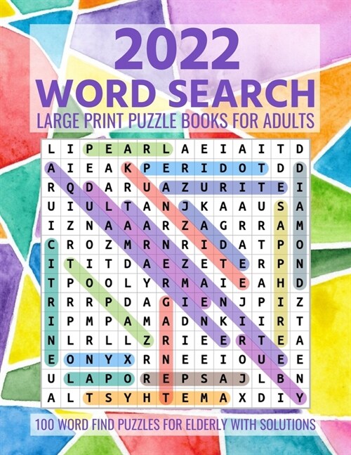 2022 Word Search Large Print Puzzle Books for Adults: Large Print Word-Finds Puzzle Book (100 Word Find Puzzles for Elderly with Solutions) (Paperback)
