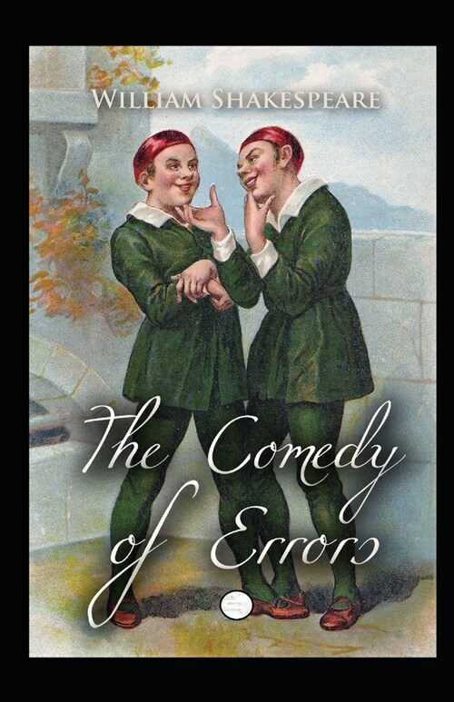 The Comedy of Errors Annotated (Paperback)