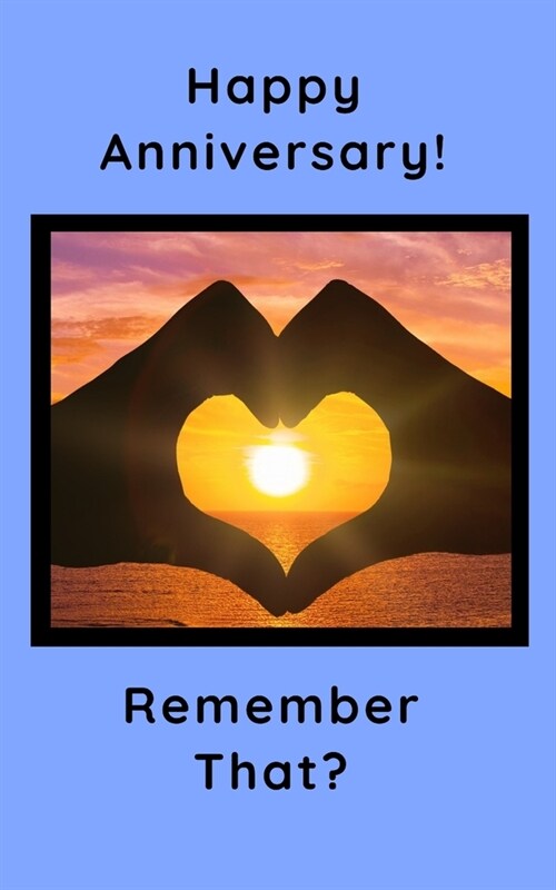 Happy Anniversary! Remember That? (Paperback)