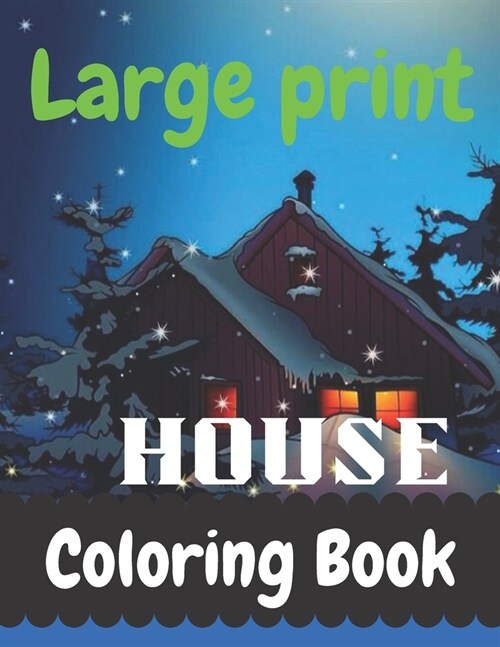 Large print House Coloring Book: Children Home Book (Paperback)