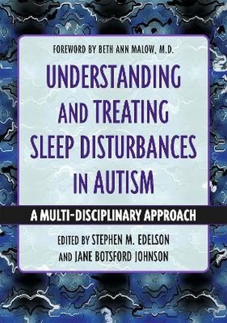Understanding and Treating Sleep Disturbances in Autism : A Multi-Disciplinary Approach (Paperback)